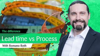 What is the difference between lead time and process time?