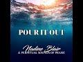 POUR IT OUT by Nadine Blair & Perpetual Sounds of Praise - Lyric Video