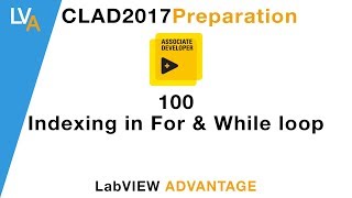 LabVIEW CLAD 100 indexing in For and While Loop