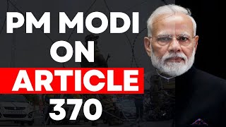 PM Modi On Article 370 LIVE : When PM Slams Opposition | CJI Chandrachud | Supreme Court Verdict