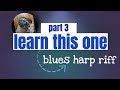 part 3: learn this one blues harmonica riff! (2nd position)