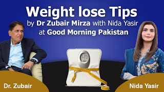Good morning Pakistan , weight loss tips by Dr.Zubair mirza with Nida Yasir | Ary