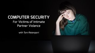 Computer Security for Victims of Intimate Partner Violence