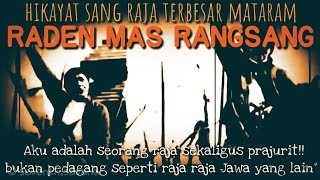 RADEN MAS RANGSANG || the biggest king of the mataram empire