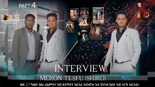 ERIZARA - Part 04 - New Eritrean Interview Meron Tesfu (Shiro) 2023 By Tesfaldet Mebrhatu (Topo)