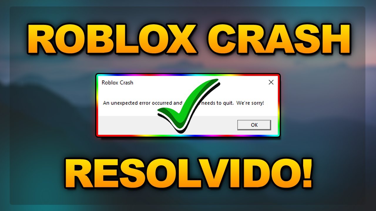 ️ Como Resolver Roblox Crash 2024 | An Unexpected Error Occurred And ...