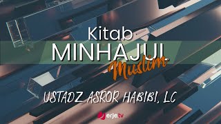 (14/11/2022)#076 Kitab Minhajul Muslim - Ustadz Asror Habibi Lc. حفظه الله