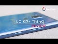 Review: LG G7+ ThinQ