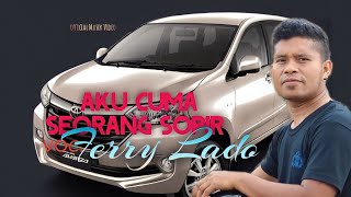 Lagu pop terbaru#AKU CUMA SEORANG SOPIR#Ferry Lado