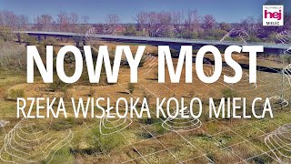 hej.mielec.pl TV: Nowy most na Wisłoce już gotowy!