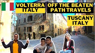 TUSCANY TRAVELS IN VOLTERRA OFF THE BEATEN PATH IN ITALY | EXPLORING THE HIDDEN SECRETS OF ITALY