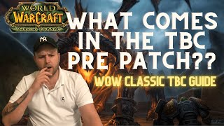 WoW Classic TBC Pre Patch - A Guide for what is to come!