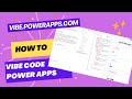 How to Vibe Code Power Apps