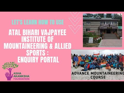 Atal Bihari Vajpayee Inst. Of Mountaineering And Allied Sports- Enquiry ...