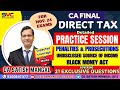 CA Final DT | Nov 24 | Penalties, Prosecutions, Undisclosed Income, Black Money Act PRACTICE SESSION