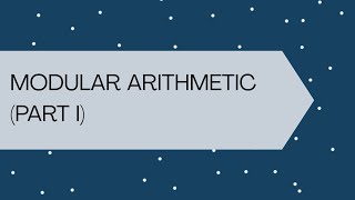 Modular Arithmetic (Part I) | Tutorial #3