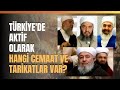 Türkiye'de Aktif Olarak Hangi Cemaat Ve Tarikatlar Var? Cemaat Ve Tarikatların Siyasetle İlişkisi..