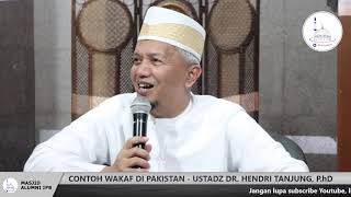 (HD) Contoh Wakaf di Pakistan - Ustadz Dr. Hendri Tanjung, P.hD