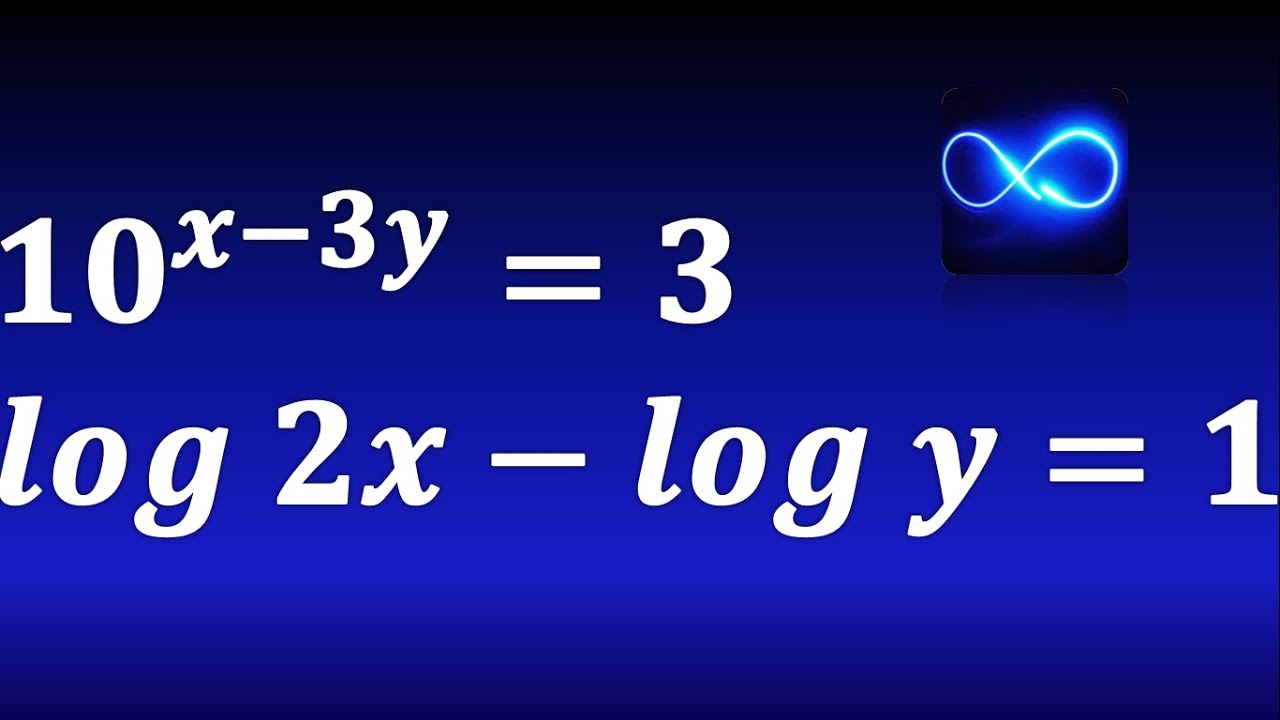 01. Sistema De Ecuaciones Logaritmicas Y Exponenciales - YouTube