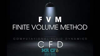 Session 2: Mastering Finite Volume Method (FVM) in CFD | From Basics toAdvanced Simulation