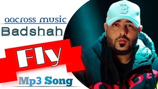 Fly-Badshah (Official) Shehnaaz Gill।। New Song ।।Aacross Music