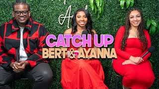 Bert and Ayanna Catch Up | With Arlette Amuli