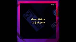 demolition - la boheme / slowed & reverb