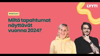 Miltä tapahtumat näyttävät vuonna 2024?