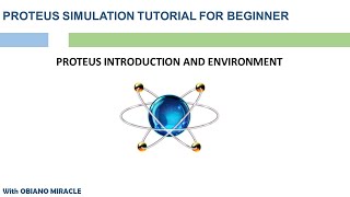 Proteus tutorial for beginners 01 - PROTEUS INTRODUCTION AND ENVIRONMENT