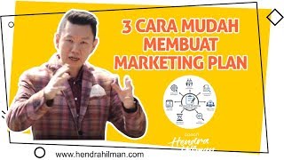 3 Cara Mudah Membuat Marketing Plan - Coach Hendra Hilman 3 Cara Mudah Membuat Marketing Plan - Coach Hendra Hilman