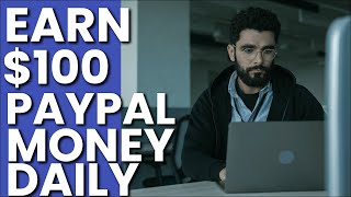 How to Earn $100 Paypal Money Daily - How to make money online