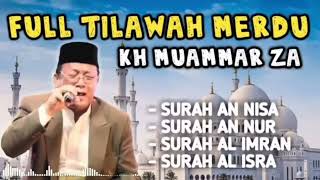 KH Muammar ZA | FULL TILAWAH MERDU