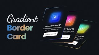 Responsive Gradient Border Card Using HTML & CSS | Card Hover Effects