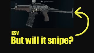 The KSV, but will it snipe?