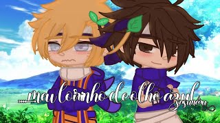 •×[]meu loirinho de olho azul[]×•[|mine-filme|]|sasunaru|[12+]|°