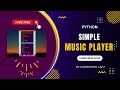 Simple Music Player 🎧🎶🤩 | CodeShow LapZ | 2022 |