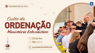 🔴 CULTO DE ORDENAÇÃO AO MINISTÉRIO ECLESIÁSTICO 2025 | IECLB