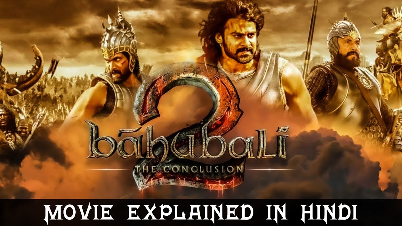 Bahubali 2 || Bahubali 2: The Conclusion (2017) Movie Explained In ...