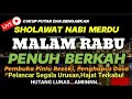 SHOLAWAT JIBRIL PENARIK REZEKI PALING DAHSYAT_Sholawat Nabi Muhammad saw - SALAWAT PALING MERDU