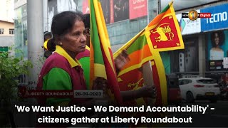 'We Want Justice - We Demand Accountability' - citizens gather at Liberty Roundabout