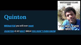 Reading My Name On Urban Dictionary (Quinton)