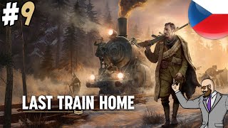 Last Train Home part #9 - Tábor rudé armády! | Gameplay | CZ