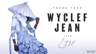 Young Thug - Wyclef Jean [ Audio]