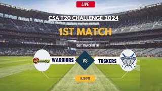 Warriors vs Tuskers T20 Match Live CSA T20 Challenge 2024