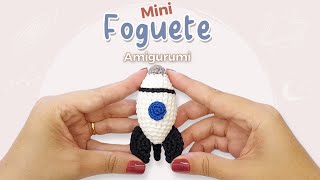 Mini Foguete Amigurumi em Crochê Passo a Passo