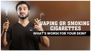 Vaping vs. Smoking: What's Worse For Your Skin?