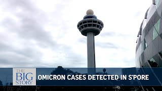 Singapore reports first 2 Omicron cases - are we prepared for new Covid-19 variant? | THE BIG STORY