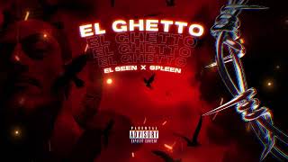 El SEEN - El Ghetto [Prod. SPLEEN] | السين - الكيتو 2023