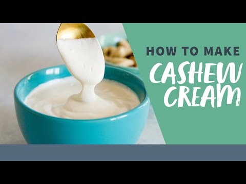 How to Make Cashew Cream How to Make Cashew Cream
