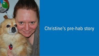 How can pre-hab before joint surgery help? Our patient Christine explains...